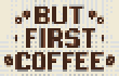 But First Coffee Quote stock pattern preview